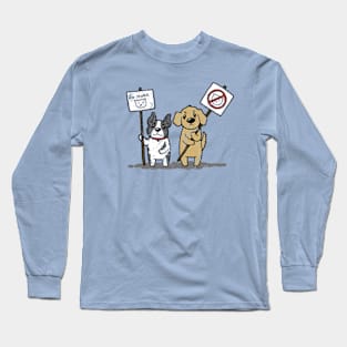 No More Cats Just Dog Long Sleeve T-Shirt